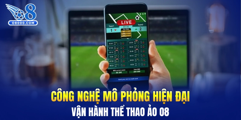 Công nghệ mô phỏng hiện đại vận hành thể thao ảo O8