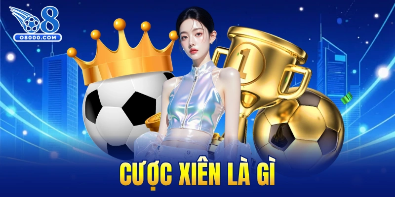 cược xiên là gì