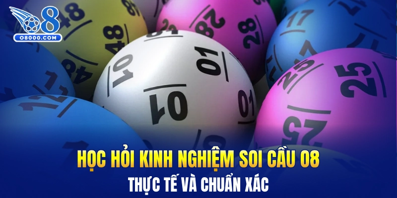 Học hỏi kinh nghiệm soi cầu O8 thực tế và chuẩn xác