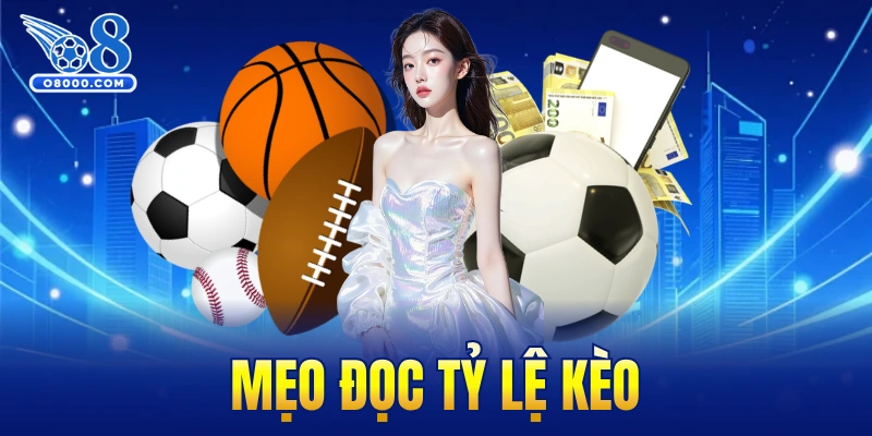 Mẹo đọc tỷ lệ kèo
