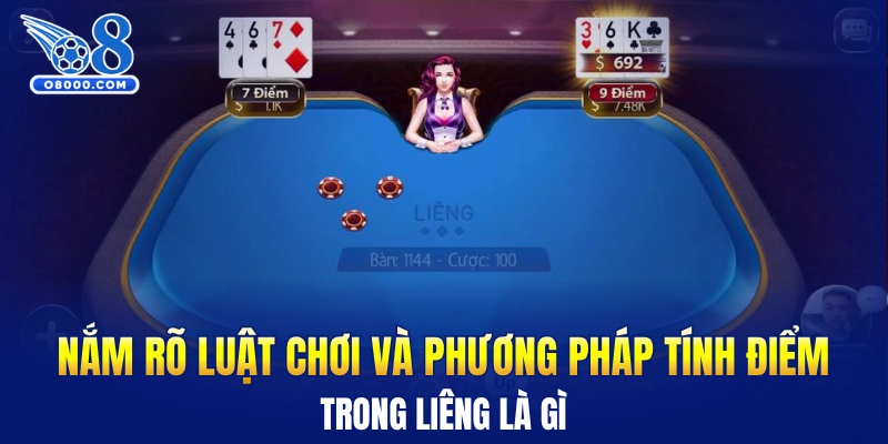 Nắm rõ luật chơi và phương pháp tính điểm trong liêng là gì