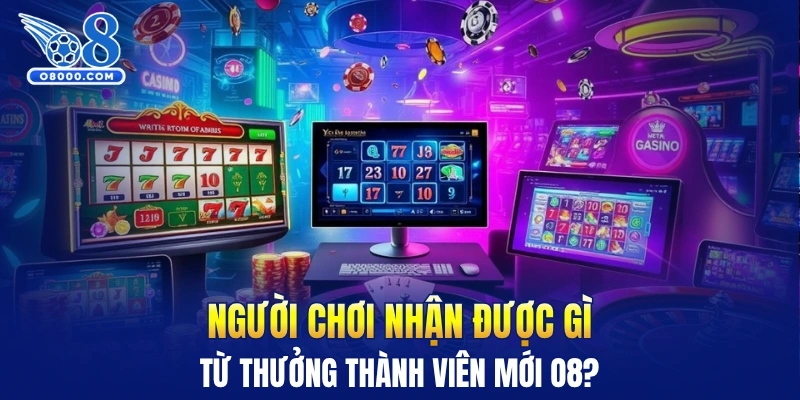 Người chơi nhận được gì từ thưởng thành viên mới O8?