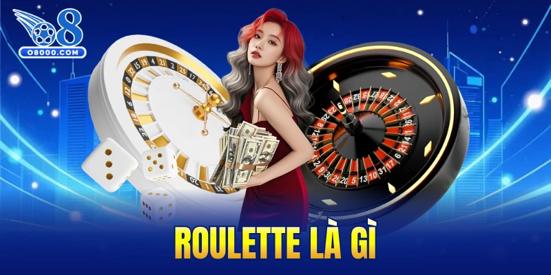 Roulette là gì