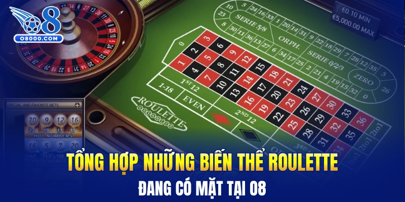 Tổng hợp những biến thể Roulette đang có mặt tại O8