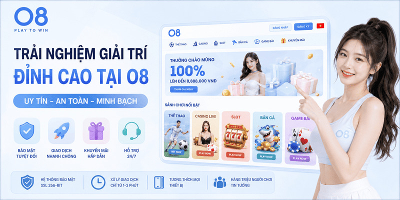 Casino O8 trực tuyến với nhiều sảnh chơi